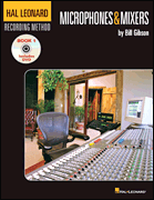 Hal Leonard Recording Method No. 1 Microphones and Mixers book cover